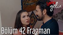 Yeni Gelin 42.Bölüm Fragmanı görüntüsü