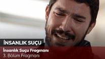 İnsanlık Suçu 3.Bölüm Fragmanı görüntüsü