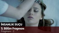 İnsanlık Suçu 6.Bölüm Fragmanı görüntüsü