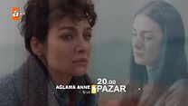 Ağlama Anne 13.Bölüm Fragmanı görüntüsü