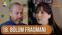 Güzel Günler 18.Bölüm Fragmanı görüntüsü