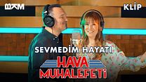 Hava Muhalefeti Video Klip - Sevmedim Hayatı  görüntüsü