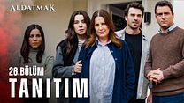 Aldatmak 26.Bölüm Fragmanı görüntüsü