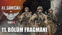 Al Sancak 11.Bölüm Fragmanı görüntüsü