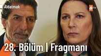 Aldatmak 28.Bölüm Fragmanı görüntüsü