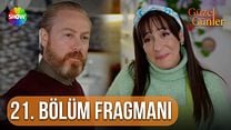 Güzel Günler 21.Bölüm Fragmanı görüntüsü