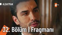 Aldatmak 32.Bölüm Fragmanı görüntüsü