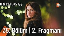 Bir Küçük Günışığı 35.Bölüm Fragmanı görüntüsü