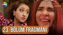 Güzel Günler 23.Bölüm Fragmanı görüntüsü