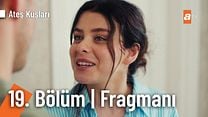 Ateş Kuşları 19.Bölüm Fragmanı görüntüsü