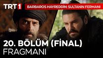Barbaros Hayreddin Sultanın Fermanı 20.Bölüm Fragmanı görüntüsü