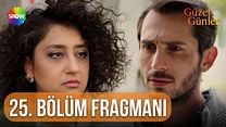 Güzel Günler 25.Bölüm Fragmanı görüntüsü