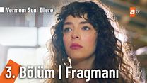 Vermem Seni Ellere 3.Bölüm Fragmanı görüntüsü