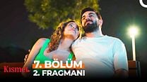 Kısmet 7.Bölüm Fragmanı görüntüsü