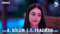 Dönence 8.Bölüm Fragmanı görüntüsü