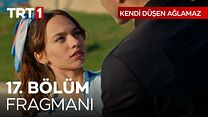 Kendi Düşen Ağlamaz 17.Bölüm Fragmanı görüntüsü