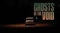 Ghosts Of The Void Fragman görüntüsü