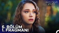 Hudutsuz Sevda 6.Bölüm Fragmanı görüntüsü