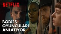  Bodies Evrenini Oyunculardan Dinleyelim görüntüsü