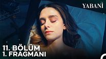 Yabani 11.Bölüm Fragmanı görüntüsü