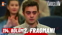 Kardeşlerim 114.Bölüm Fragmanı görüntüsü