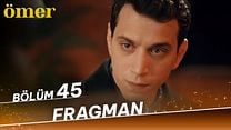 Ömer 45.Bölüm Fragmanı görüntüsü