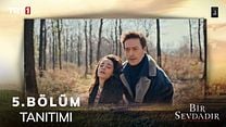 Bir Sevdadır 5.Bölüm Fragmanı görüntüsü