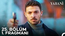 Yabani 25.Bölüm Fragmanı görüntüsü