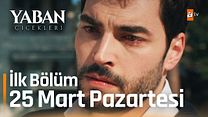 Yaban Çiçekleri 1.Bölüm Fragmanı görüntüsü