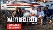 Dali'yi Beklerken Altyazılı Fragman görüntüsü
