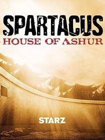 Spartacus: The House Of Ashur posteri