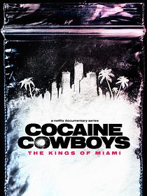 Cocaine Cowboys: The Kings of Miami