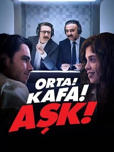 Orta! Kafa! Aşk! Fragman görüntüsü