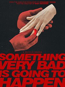 Something Very Bad Is Going To Happen Sezon 1 posteri