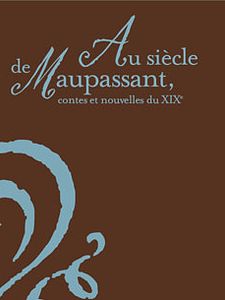 Au siècle de Maupassant : Contes et nouvelles du XIXe siècle Sezon 2 posteri