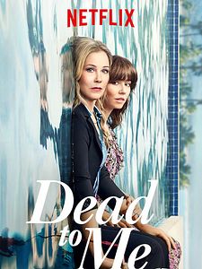 Dead to Me Sezon 1 posteri
