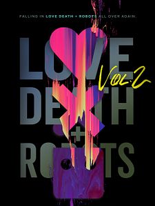 Love, Death & Robots Sezon 2 posteri