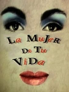 La mujer de tu vida Sezon 1 posteri