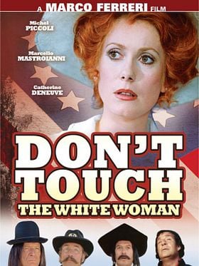 Don’t Touch the White Woman! posteri