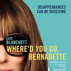 Fotoğraf Where'd You Go, Bernadette?