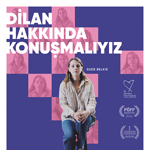 Fotoğraf Dilan Hakkında Konuşmalıyız