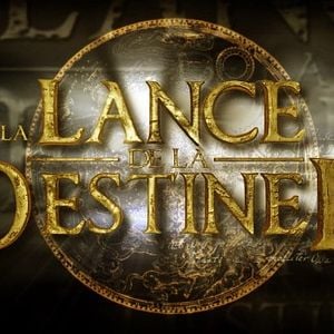 Fotoğraf La Lance de la Destinée