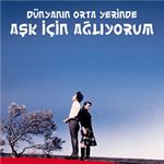 Fotoğraf Dünyanın Orta Yerinde Aşk İçin Ağlıyorum