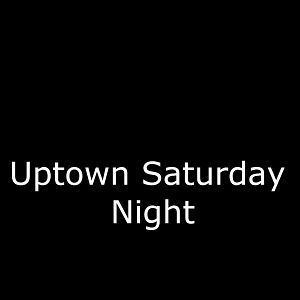 Fotoğraf Uptown Saturday Night