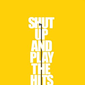 Fotoğraf Shut Up And Play The Hits
