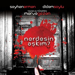 Fotoğraf Nerdesin Aşkım