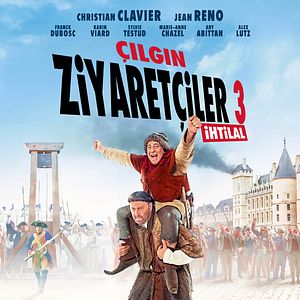 Fotoğraf Çılgın Ziyaretçiler 3 : İhtilal