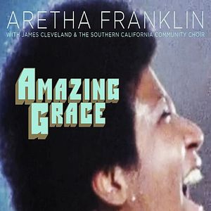 Fotoğraf Aretha Franklin: Amazing Grace