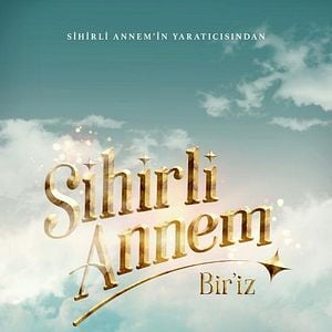 Fotoğraf Sihirli Annem Bir'iz