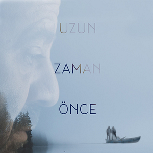 Fotoğraf Uzun Zaman Önce